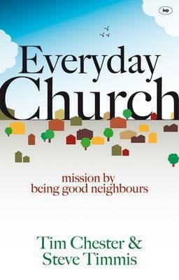 Everyday Church: Mission by Being Good Neighbours 1844745201 Book Cover