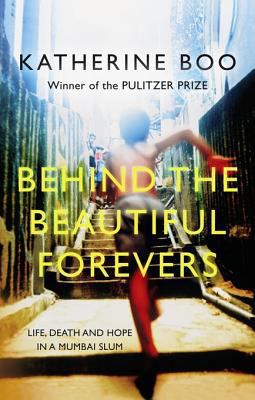 Behind the Beautiful Forevers: Life and Death i... 1846274508 Book Cover