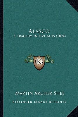 Alasco: A Tragedy, In Five Acts (1824) 1164562053 Book Cover