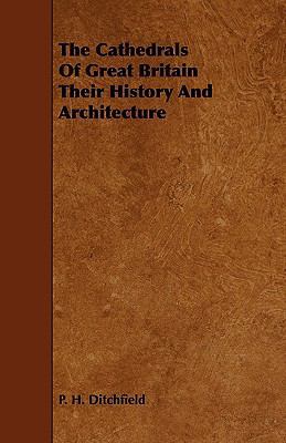 The Cathedrals of Great Britain Their History a... 1444628119 Book Cover