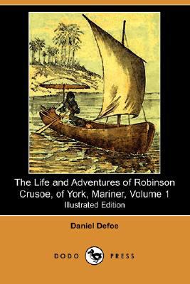 The Life and Adventures of Robinson Crusoe, of ... 140659766X Book Cover