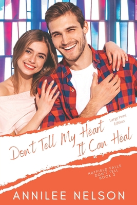 Don't Tell My Heart It Can Heal: A Faith-Filled... 1990607136 Book Cover