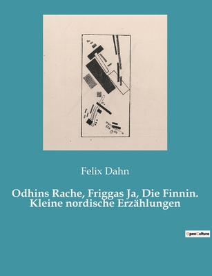 Odhins Rache, Friggas Ja, Die Finnin. Kleine no... [German] 2385081237 Book Cover