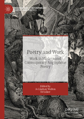 Poetry and Work : Work in Modern and Contempora... Book Cover
