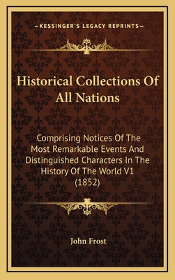 Historical Collections Of All Nations: Comprisi... 116731784X Book Cover