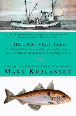 The Last Fish Tale: The Fate of the Atlantic an... 1594483744 Book Cover