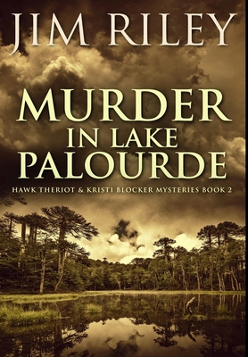 Murder in Lake Palourde: Premium Large Print Ha... [Large Print] 1034613766 Book Cover