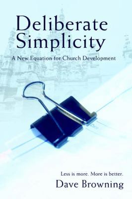 Deliberate Simplicity: A New Equation for Churc... 0595402445 Book Cover