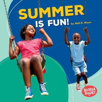 Summer Is Fun! 1512414123 Book Cover