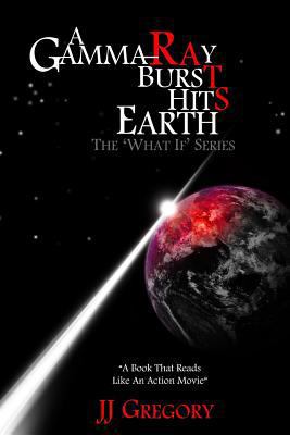 A Gamma Ray Burst hits Earth 1532877439 Book Cover