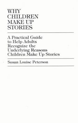 Why Children Make up Stories: A Practical Guide... 1573093815 Book Cover