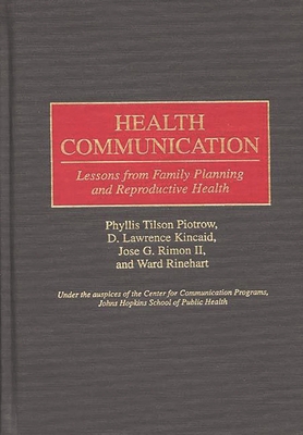 Health Communication: Lessons from Family Plann... 027595577X Book Cover