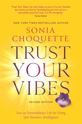 Trust Your Vibes (Revised Edition): Live an Ext... 1788178327 Book Cover