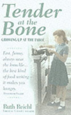 Tender at the Bone: Growing Up at the Table 009187923X Book Cover