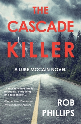 The Cascade Killer: A Luke McCain Novel 0999707582 Book Cover