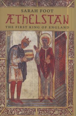 Aethelstan: The First King of England 0300125356 Book Cover