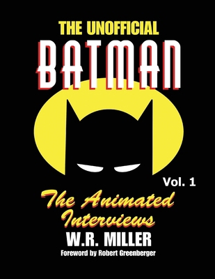 Batman: The Animated Interviews, Volume One B0DB2KHXC8 Book Cover