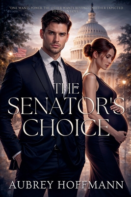 The Senator's Choice B0F9R8RSMY Book Cover