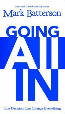 The Going All In: One Decision Can Change Every... 0310337879 Book Cover