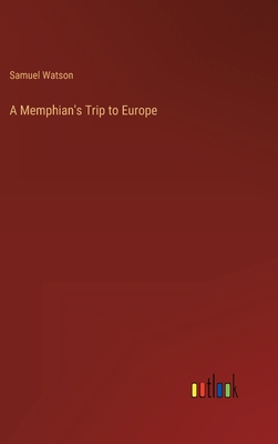 A Memphian's Trip to Europe 3368807536 Book Cover