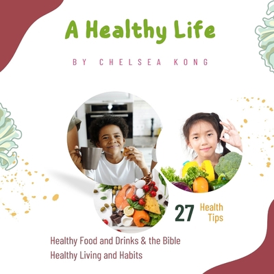 A Healthy Life 1777579678 Book Cover