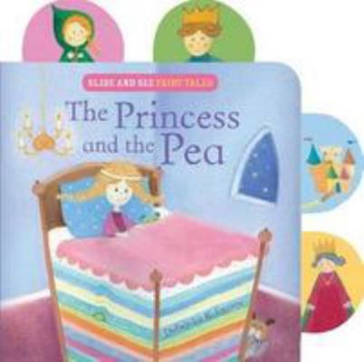 The Princess and the Pea (Slide and See Fairy T... 1472371429 Book Cover
