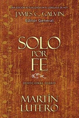 Solo Por Fe: Devocional Diario [Spanish] 0829747303 Book Cover