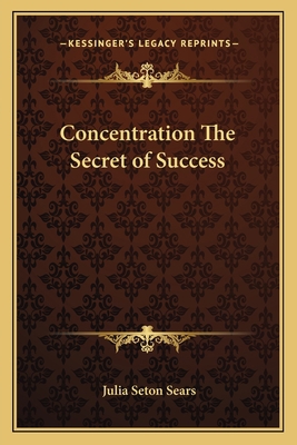 Concentration The Secret of Success 1162752017 Book Cover