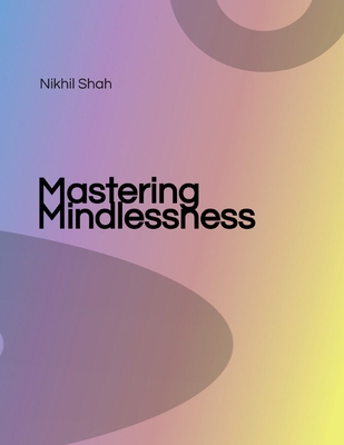 Mastering Mindlessness            Book Cover