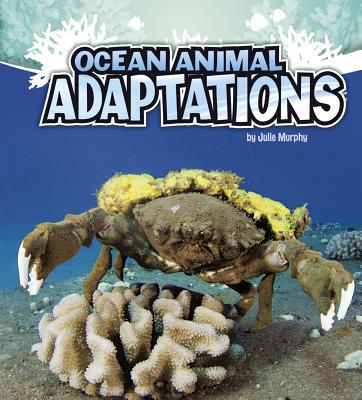 Ocean Animal Adaptations 1429670290 Book Cover