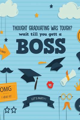 Though Graduating Was Tough? Wait Till You Gett... 172934254X Book Cover