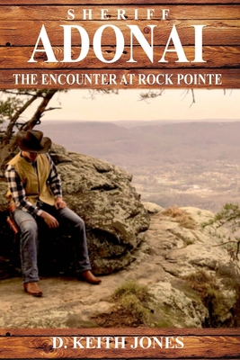 Sheriff Adonai, The Encounter at Rock Pointe 0692328564 Book Cover