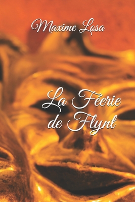 La Féerie de Flynt [French] B08Q9VZS91 Book Cover
