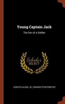 Young Captain Jack: The Son of a Soldier 1374919144 Book Cover