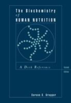 The Biochemistry of Human Nutrition: A Desk Ref... 0534515436 Book Cover