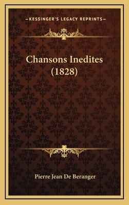 Chansons Inedites (1828) [French] 1167769317 Book Cover