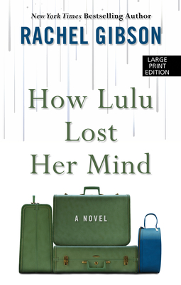 How Lulu Lost Her Mind [Large Print] 1432879650 Book Cover