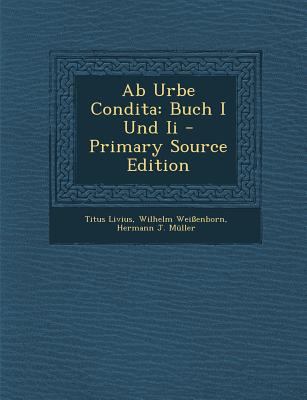 AB Urbe Condita: Buch I Und II [German] 1293545252 Book Cover