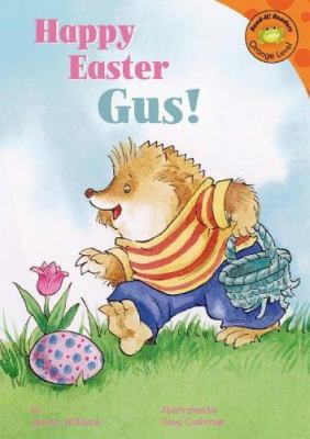 Happy Easter, Gus! 1404809597 Book Cover