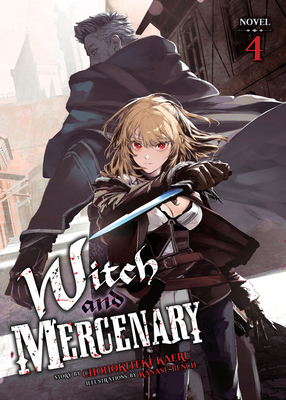 Witch and Mercenary (Light Novel) Vol. 4 B0DYNN7SHG Book Cover