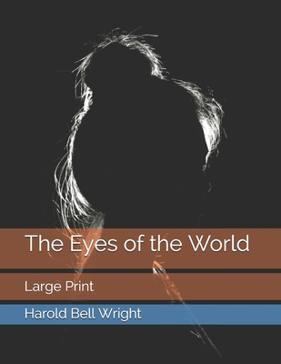 The Eyes of the World: Large Print B08T89ZK7B Book Cover