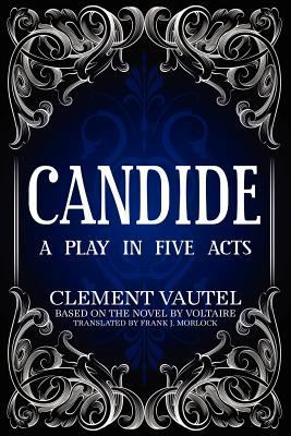 Candide: A Play in Five Acts 1434445933 Book Cover