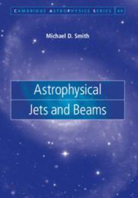 Astrophysical Jets and Beams 0511994567 Book Cover
