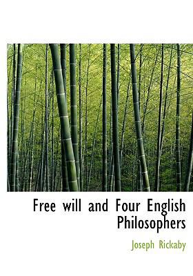 Free Will and Four English Philosophers 1116427184 Book Cover
