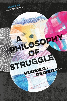 A Philosophy of Struggle: The Leonard Harris Re... 1350084190 Book Cover