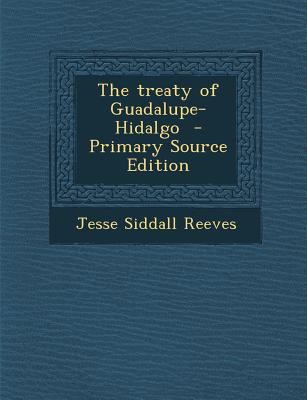 The Treaty of Guadalupe-Hidalgo - Primary Sourc... 1295819856 Book Cover