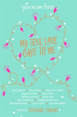 My True Love Gave To Me 125010517X Book Cover