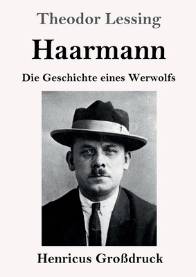 Haarmann (Großdruck): Die Geschichte eines Werw... [German] 3847838725 Book Cover