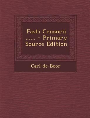Fasti Censorii ...... [Latin] 1295377632 Book Cover