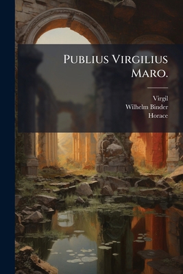 Publius Virgilius Maro. [German] 1275305911 Book Cover